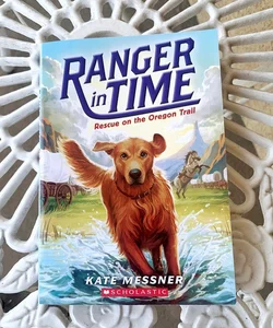 Ranger in Time: Rescue on the Oregon Trail