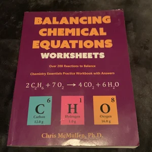 Balancing Chemical Equations Worksheets (over 200 Reactions to Balance)