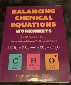 Balancing Chemical Equations Worksheets (over 200 Reactions to Balance)