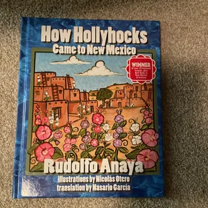 How Hollyhocks Came to New Mexico