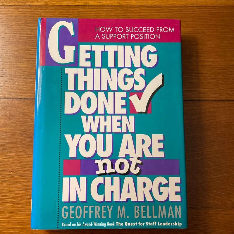 Getting Things Done When You Are Not in Charge