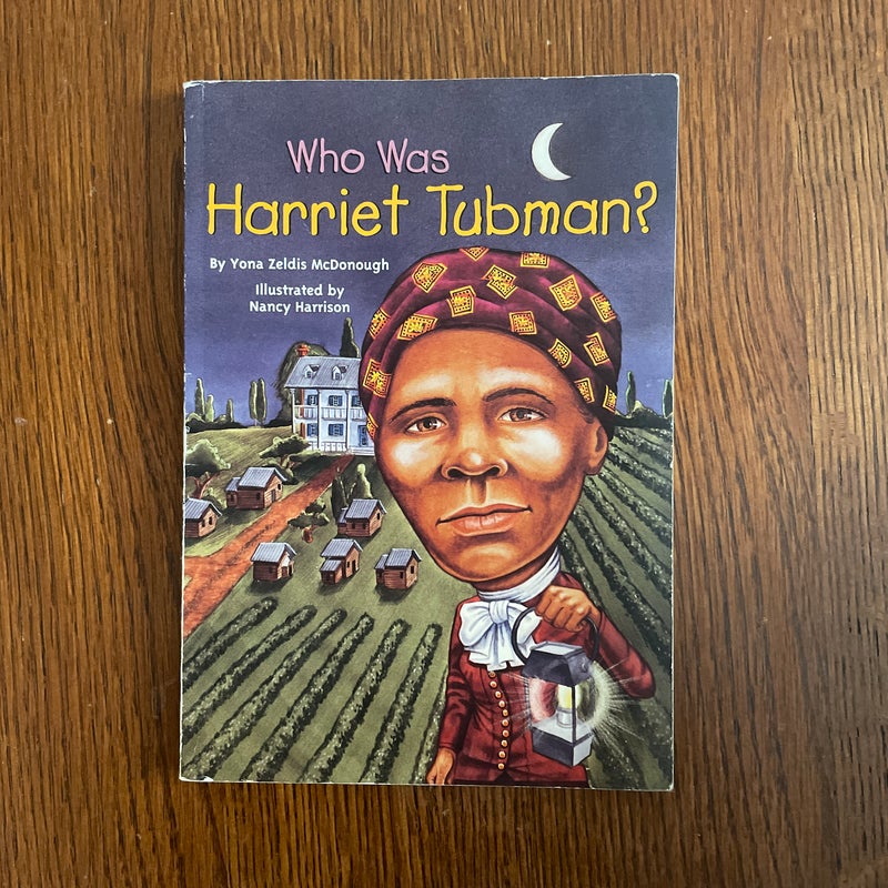 Who Was Harriet Tubman?