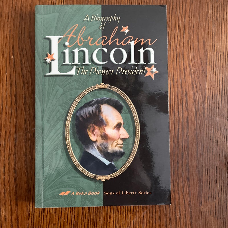 Biography of Abraham Lincoln