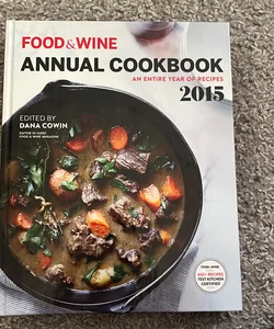 Food & Wine Annual Cookbook An Entire Year of Recipes 2015