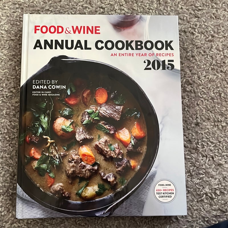 Food & Wine Annual Cookbook An Entire Year of Recipes 2015