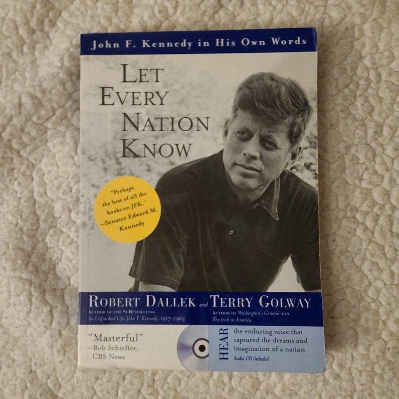 Let Every Nation Know by Robert Dallek, Terry Golway