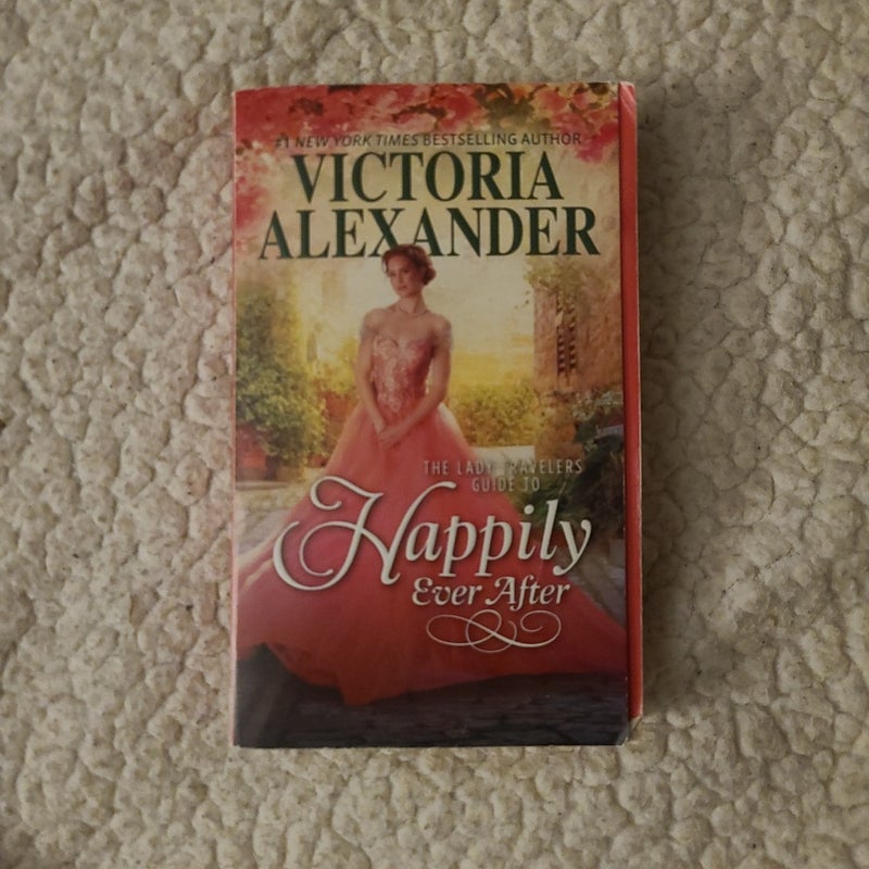 The Lady Travelers Guide to Happily Ever After