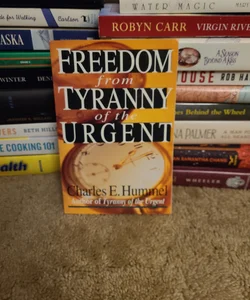 Freedom from Tyranny of the Urgent