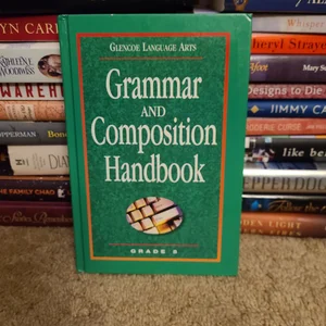 Glencoe Language Arts, Grade 8, Grammar and Composition Handbook