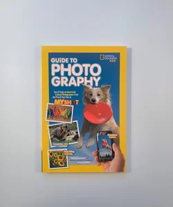 National Geographic Kids Guide to Photography