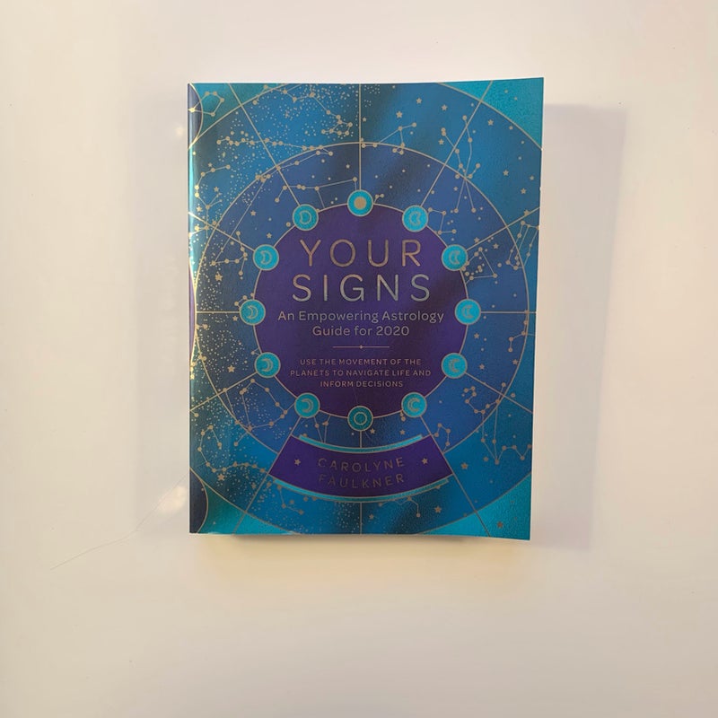 Your Signs: an Empowering Astrology Guide For 2020