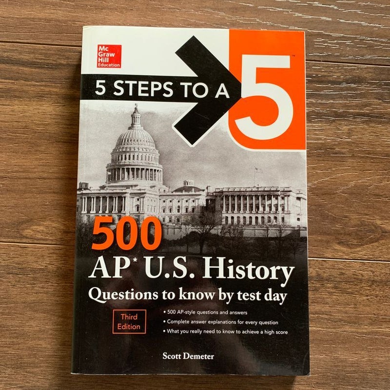 5 Steps to a 5: 500 AP US History Questions to Know by Test Day, Third Edition