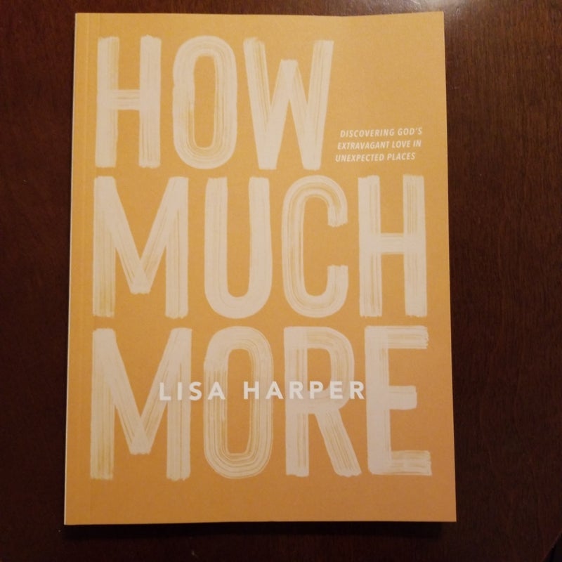 How Much More - Bible Study Book