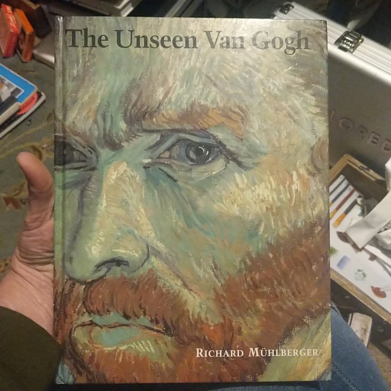 The Unseen Van Gogh