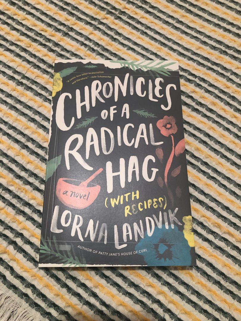 Chronicles of a Radical Hag (with Recipes)