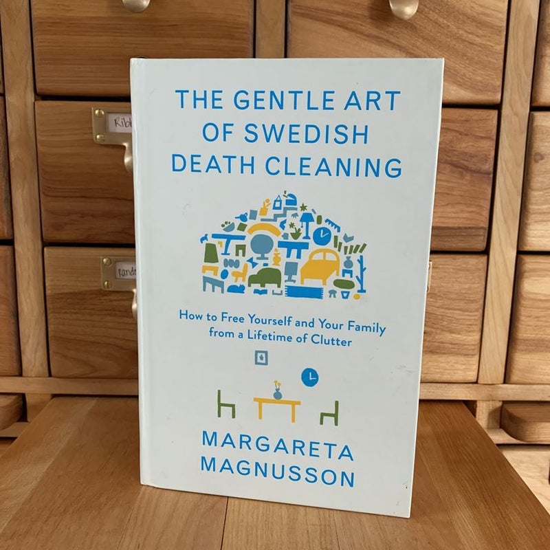 The Gentle Art of Swedish Death Cleaning