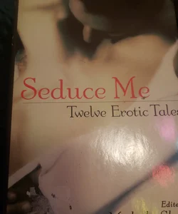 Seduce Me