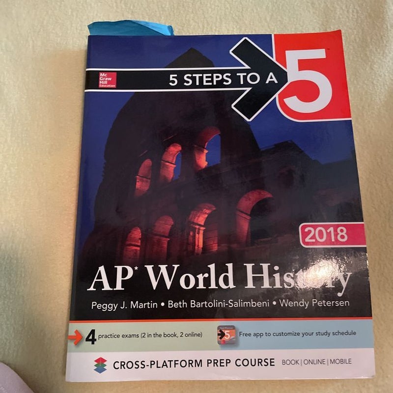 5 Steps to a 5: AP World History 2018, Edition