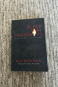 Black Girl Dangerous