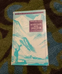 Alaska Days with John Muir