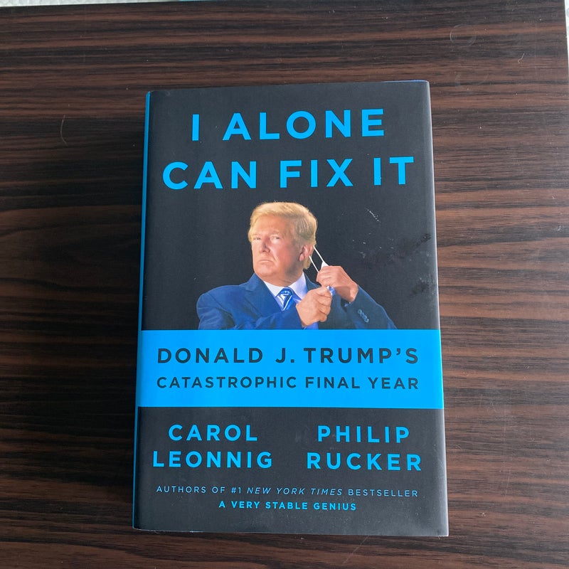 I Alone Can Fix It