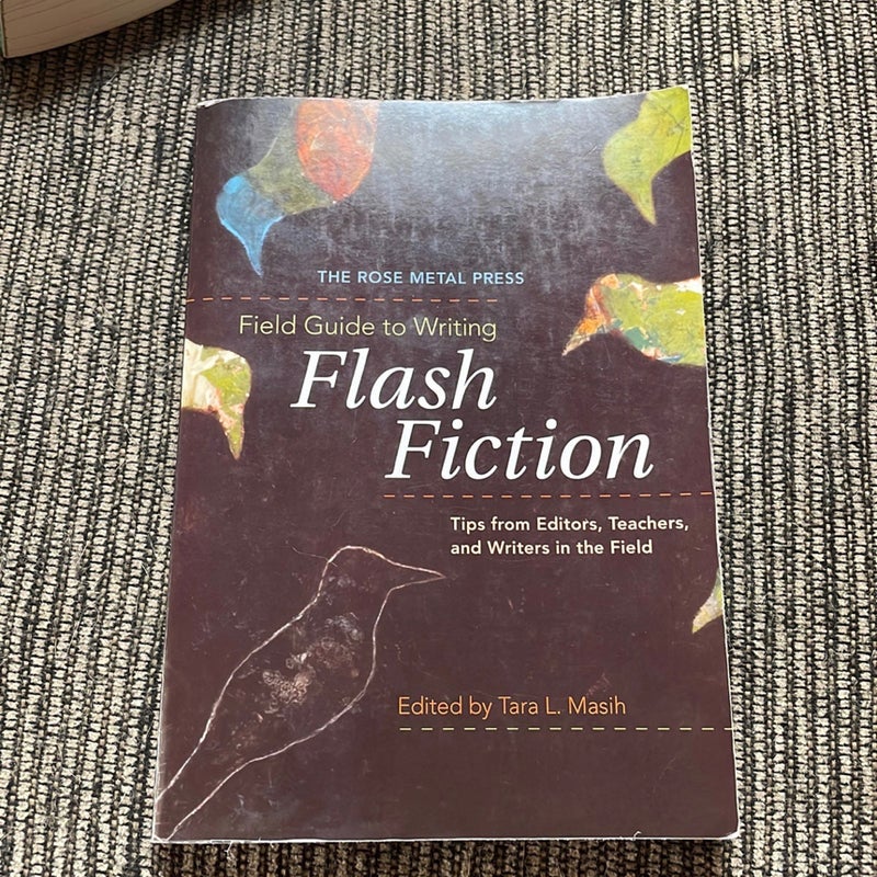Field Guide to Writing Flash Fiction 