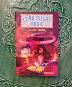 Love Sugar Magic: a Dash of Trouble