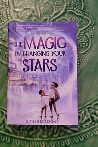 The Magic in Changing Your Stars