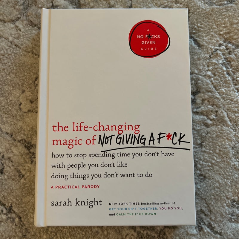 The Life-Changing Magic of Not Giving a F*ck