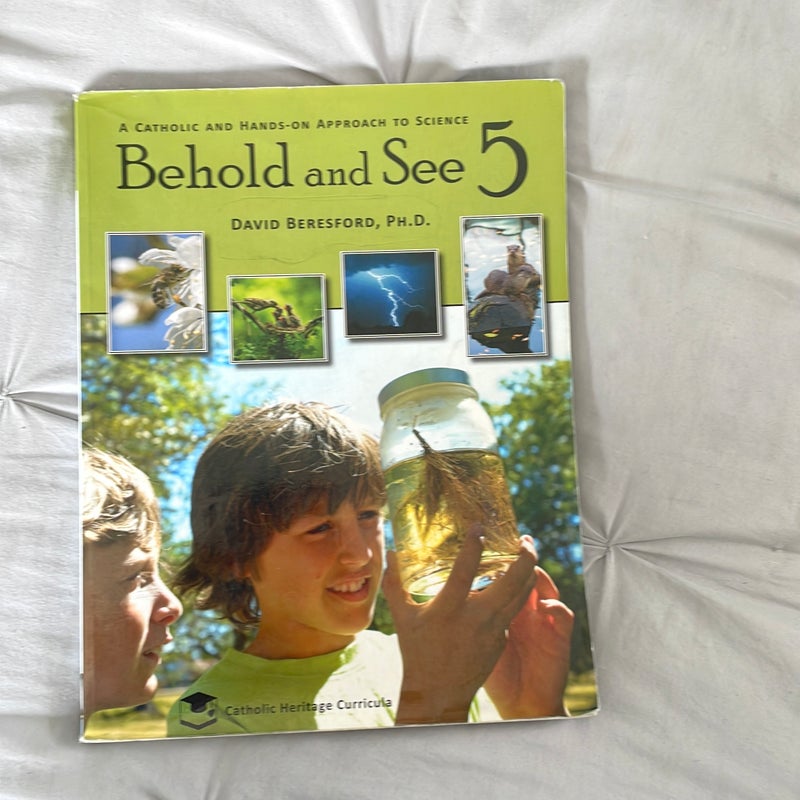 Behold and See 5