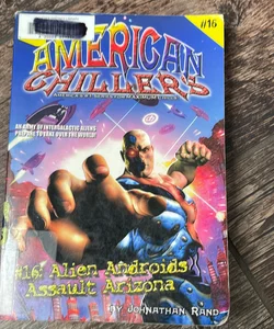 American Chillers #16 Alien Androids Assault Arizona