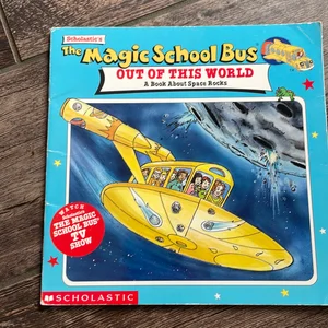 The Magic School Bus Out of This World