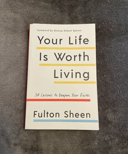 Your Life Is Worth Living