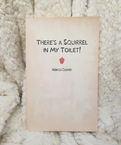 *Signed* There's a Squirrel in My Toilet!