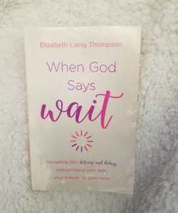 When God Says Wait