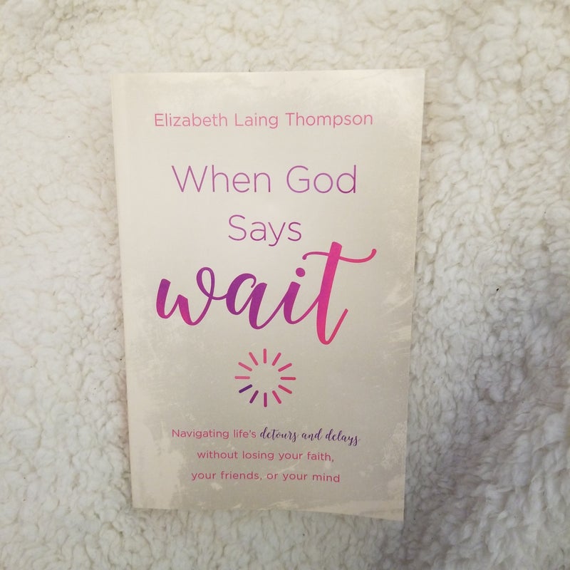 When God Says Wait