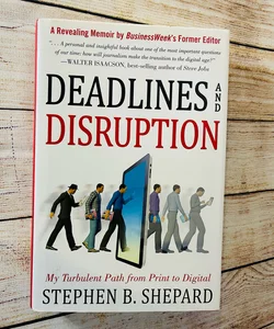 Deadlines and Disruption: My Turbulent Path from Print to Digital