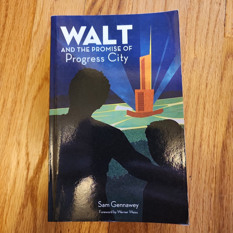 RARE, NO LONGER IN PRINT Walt and the Promise of Progress City