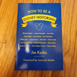 How to Be a Disney Historian