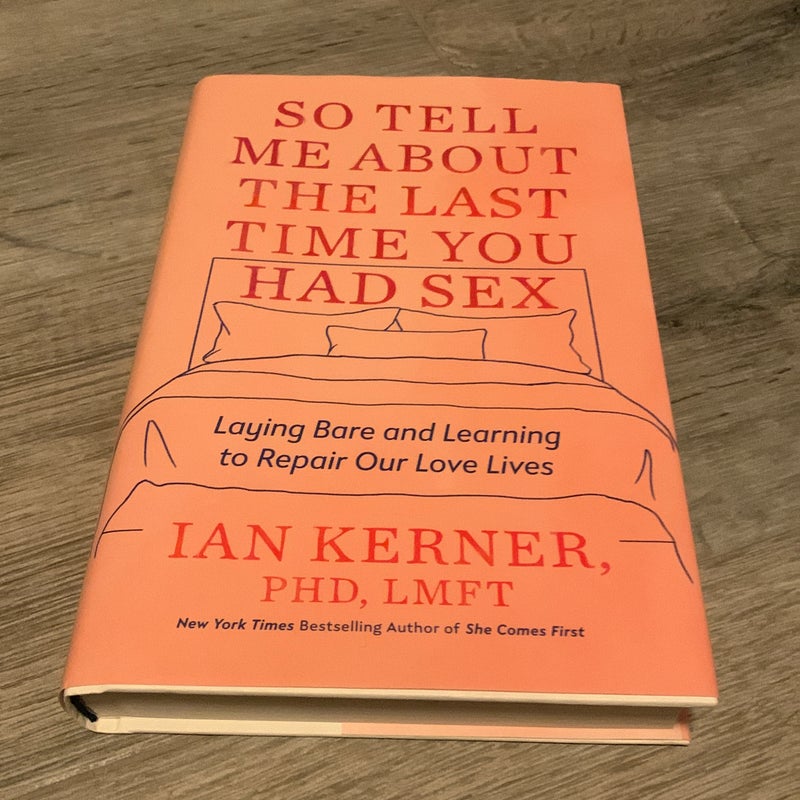 So Tell Me about the Last Time You Had Sex