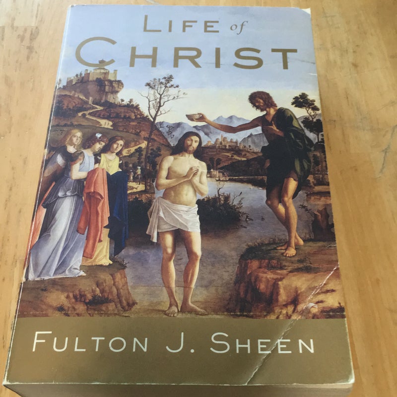 Life of Christ by Fulton J. Sheen