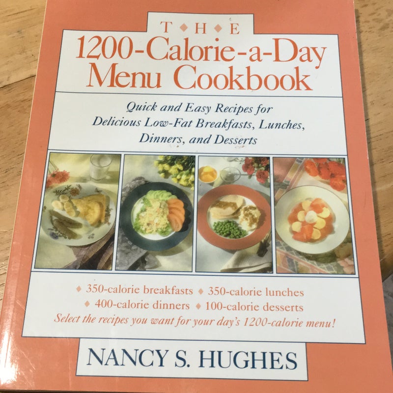 The 1200-Calorie-A-Day Menu Cookbook