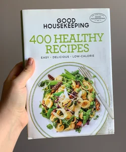 Good Housekeeping 400 Healthy Recipes