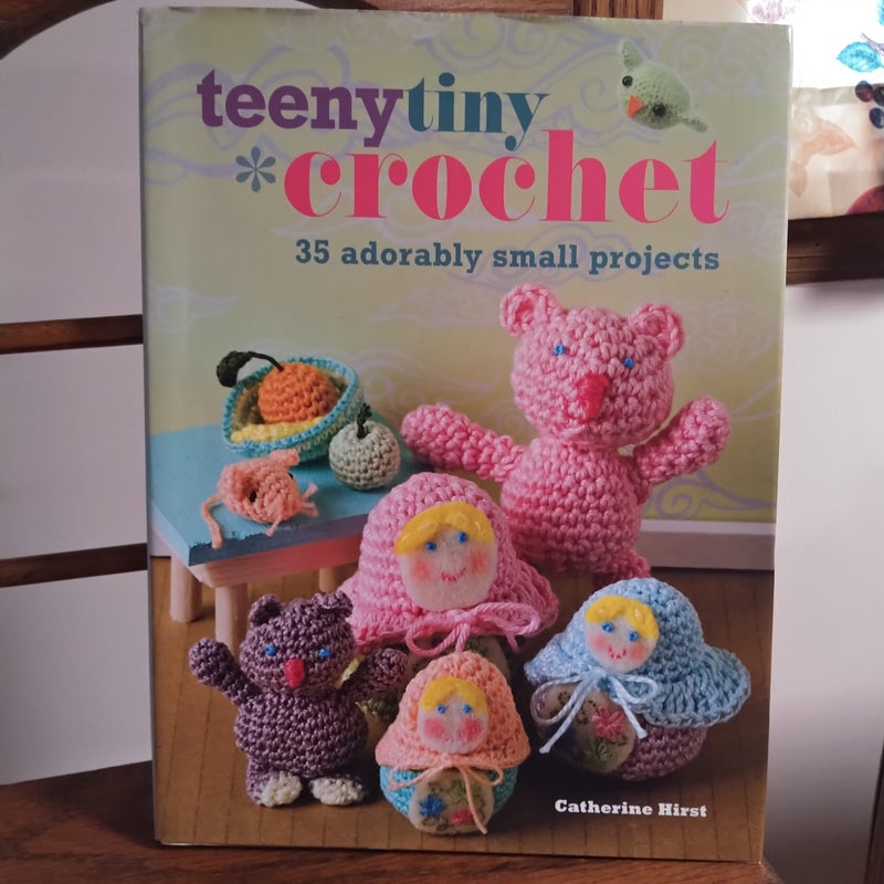 Teeny, Tiny Crochet