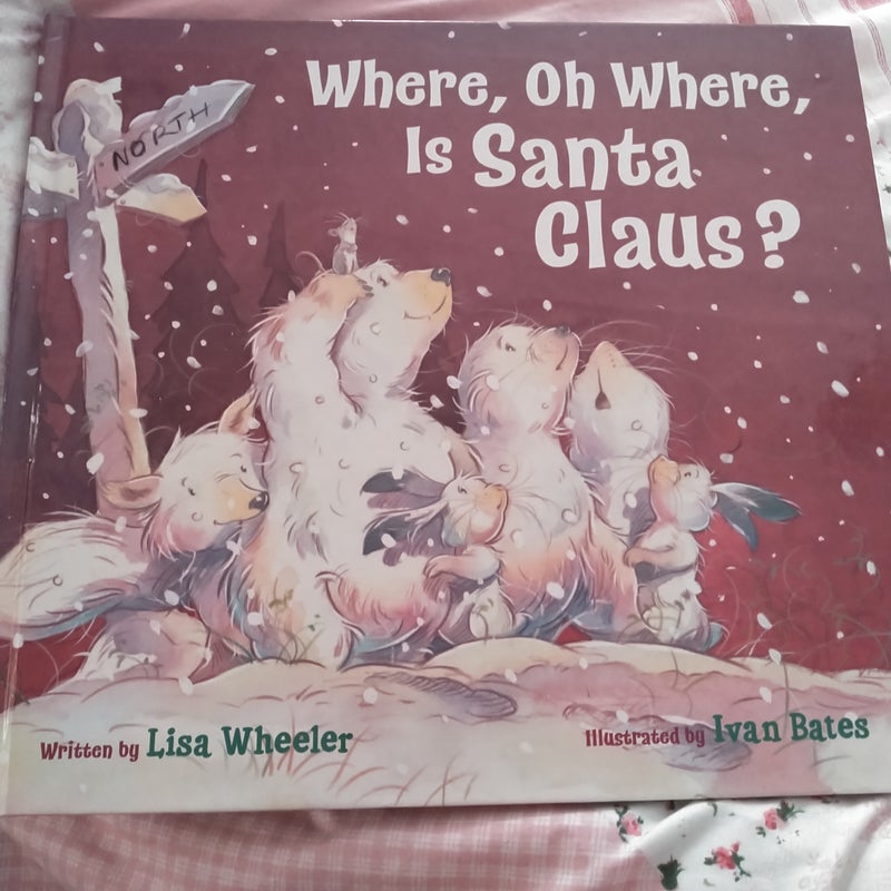 Where, Oh Where is Santa Claus 