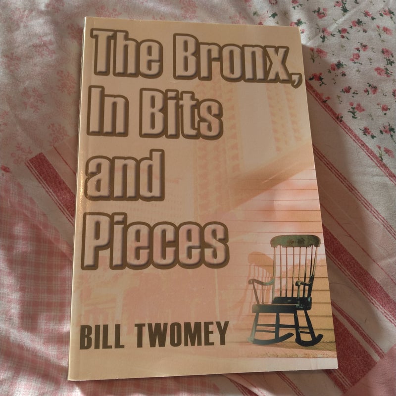 The Bronx, in Bits and Pieces
