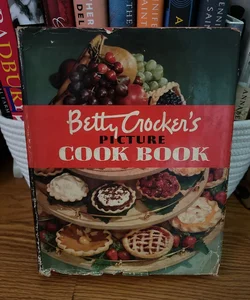 Betty Crocker’s Picture Cook Book 