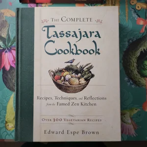 The Complete Tassajara Cookbook