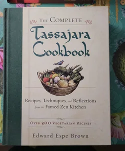 The Complete Tassajara Cookbook