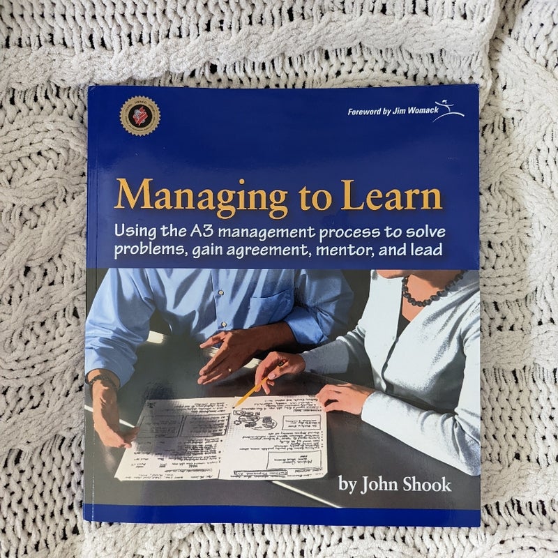 Managing to learn by john shook jim womack dan jones